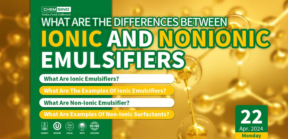 What Are the Differences Between Ionic And Nonionic Emulsifiers